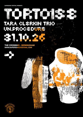 SUPersonic Festival Presents Un.Procedure, Tara Clerkin Trio, Tortoise at The Crossing on 31 October 2026 gig poster