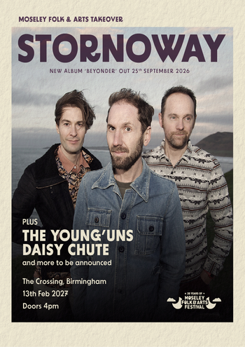 STORNOWAY The Young’uns, Daisy Chute at The Crossing on 13 February 2027 gig poster