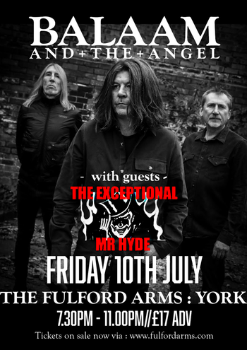 BALAAM AND THE ANGEL The Exceptional, Mr. Hyde at THE FULFORD ARMS on 10 July 2026 gig poster