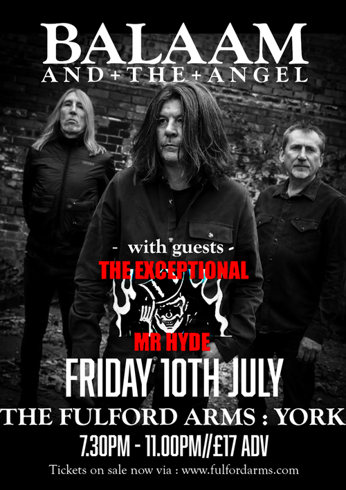 BALAAM AND THE ANGEL The Exceptional, Mr. Hyde at THE FULFORD ARMS on 10 July 2026 gig poster
