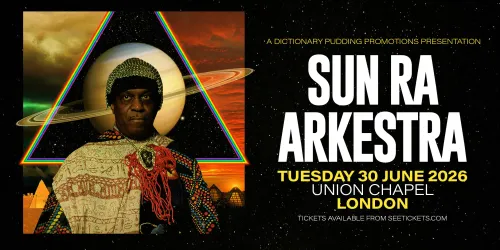 SUN RA ARKESTRA The Sun Ra Arkestra at Union Chapel on 30 June 2026 gig poster