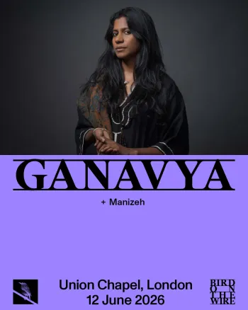 GANAVYA + Manizeh Manizeh, Ganavya at Union Chapel on 12 June 2026 gig poster