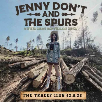 JENNY DON'T AND THE SPURS Jenny Don’t and the Spurs at THE TRADES CLUB on 8 December 2026 gig poster
