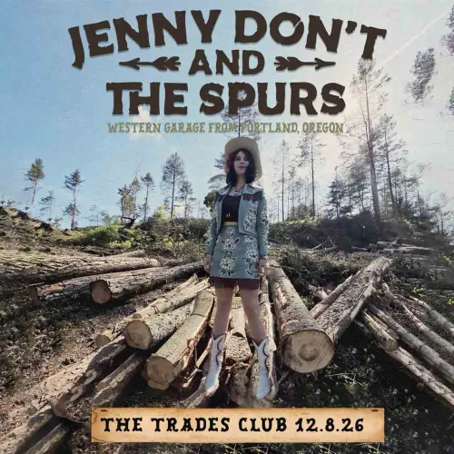 JENNY DON'T AND THE SPURS Jenny Don’t and the Spurs at THE TRADES CLUB on 8 December 2026 gig poster