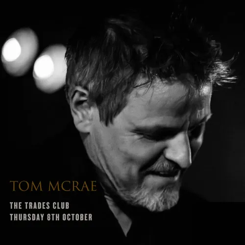 TOM MCRAE at The Trades Club on 8 October 2026 gig poster
