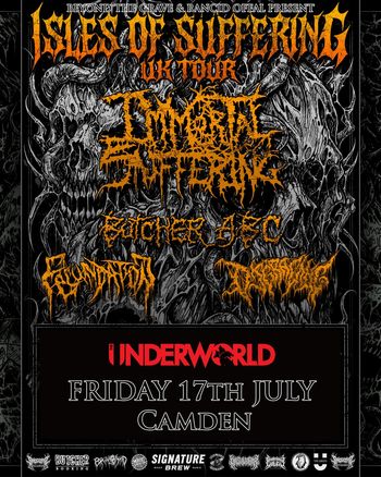 ISLES OF SUFFERING UK TOUR Butcher BEC, Immortal Suffering, Disgrace, Abomination, Butcher ABC at The Underworld on 17 July 2026 gig poster