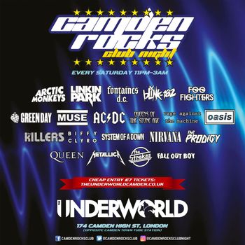 Camden Rocks Club Night Fontaines D.C., Arctic Monkeys, Oasis, Linkin Park, AC/DC, Foo Fighters, The Prodigy, The Killers, blink-182, Biffy Clyro, Queens of the Stone Age, System of a Down, Metallica, Fall Out Boy, The Strokes, Rage Against the Machine, Muse, Green Day, Queen, Nirvana at The Underworld on 7 May 2026 gig poster