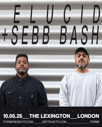 ELUCID + SEBB BASH SEBB BASH, Elucid at THE LEXINGTON on 10 June 2026 gig poster
