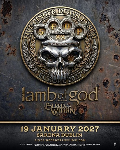 FIVE FINGER DEATH PUNCH EUROPE 2027 Bleed From Within, Five Finger Death Punch, Lamb of God at 3Arena on 19 January 2027 gig poster