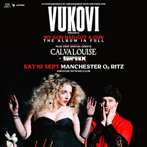 VUKOVI presents MY GOD HAS GOT A GUN THE ALBUM IN FULL VUKOVI, SOAPBOX, Calva Louise at O2 Ritz on 19 September 2026 gig poster