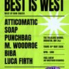 BEST IS WEST PUNCHBAG, SOAP, ATTIC O MATIC, M. Woodroe, Luca Firth, Biba gig poster