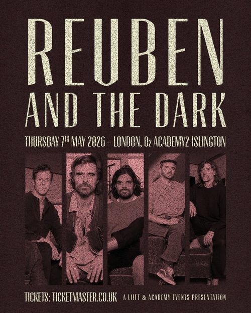 REUBEN AND THE DARK at O2 Academy2 Islington on 7 May 2026 gig poster