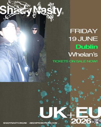 Shady Nasty at Whelan’s on 19 June 2026 gig poster