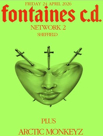 fontaines c.d. PLUS ARCTIC MONKEYZ Fontaines C.D., ARCTIC MONKEYZ at NETWORK 2 on 24 April 2026 gig poster