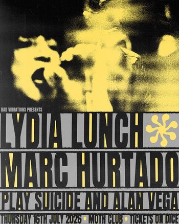 LYDIA LUNCH & MARC HURTADO Marc Hurtado, Lydia Lunch at MOTH CLUB on 16 July 2026 gig poster