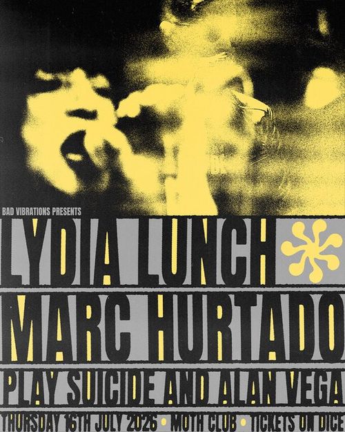 LYDIA LUNCH & MARC HURTADO Marc Hurtado, Lydia Lunch at MOTH CLUB on 16 July 2026 gig poster
