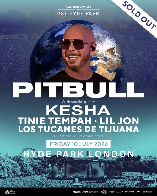 PITBULL Los Tucanes de Tijuana, Tinie Tempah, Lil Jon, KESH at HYDE PARK on 10 July 2026 gig poster