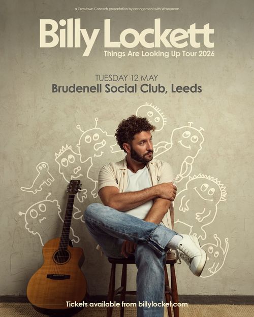 Billy Lockett - Things Are Looking Up Tour 2026 Billy Lockett at Brudenell Social Club on 12 May 2026 gig poster