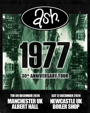 Ash - 1977 30th Anniversary Tour Ash december 2026 tour poster