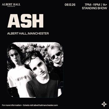 ASH at ALBERT HALL on 8 December 2026 gig poster