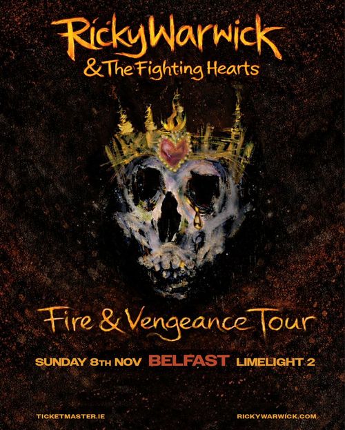 Ricky Warwick & The Fighting Hearts - Fire & Vengeance Tour Ricky Warwick & The Fighting Hearts at Limelight 2 on 8 November 2026 gig poster