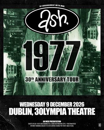 ash. 1977 30th Anniversary Tour Ash at 30lympia Theatre on 9 December 2026 gig poster