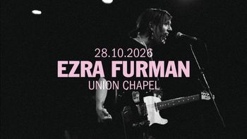 EZRA FURMAN at Union Chapel on 28 October 2026 gig poster