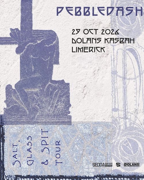 Pebbledash - Salt, Glass & Spit Tour Pebbledash at Dolan's Kasbah on 29 October 2026 gig poster