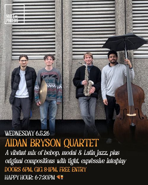 AIDAN BRYSON QUARTET at Matt and Phreds on 6 May 2026 gig poster