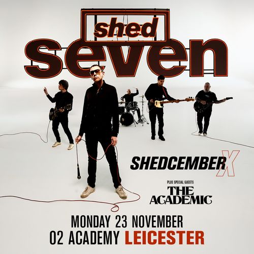 shed seven - SHEDCEMBER X The Academic, Shed Seven at O2 Academy on 23 November 2026 gig poster