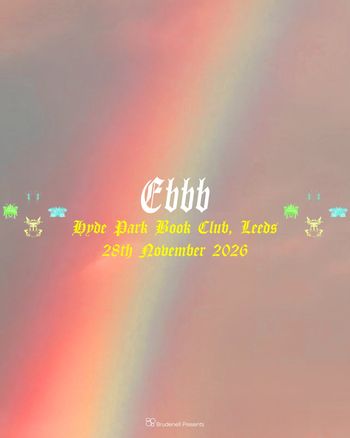 Ebbb at Hyde Park Book Club on 28 November 2026 gig poster
