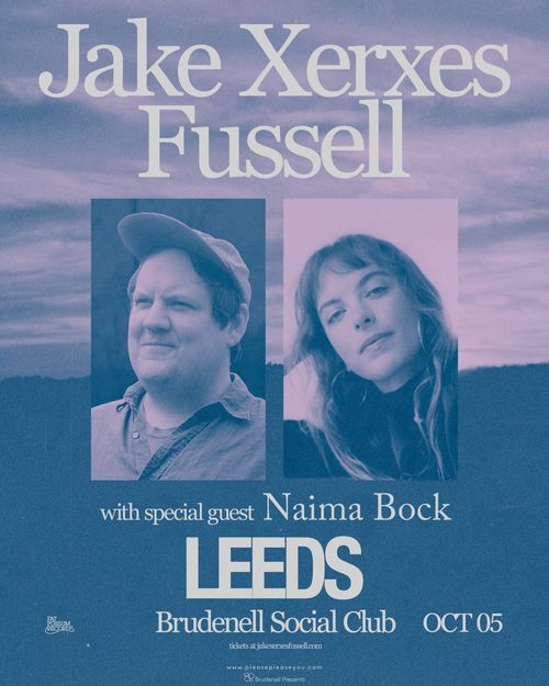 Jake Xerxes Fussell with special guest Naima Bock Naima Bock, Jake Xerxes Fussell at Brudenell Social Club on 5 October 2026 gig poster