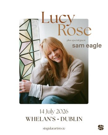 Lucy Rose plus special guest sam eagle Lucy Rose, Sam Eagle at Whelan's on 14 July 2026 gig poster