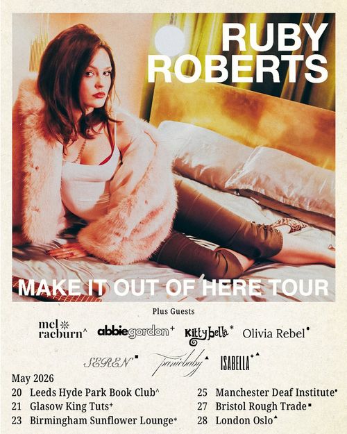 Ruby Roberts - Make It Out Of Here Tour Ruby Roberts may 2026 tour poster
