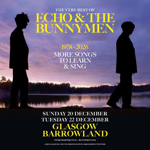 The Very Best of Echo & The Bunnymen 1978 - 2026 More Songs to Learn & Sing Echo & the Bunnymen december 2026 tour poster