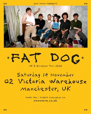 FAT DOG - UK & European Tour 2026 Fat Dog at 02 Victoria Warehouse on 14 November 2026 gig poster