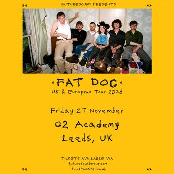 FAT DOG UK & European Tour 2026 Fat Dog at O2 Academy on 27 November 2026 gig poster