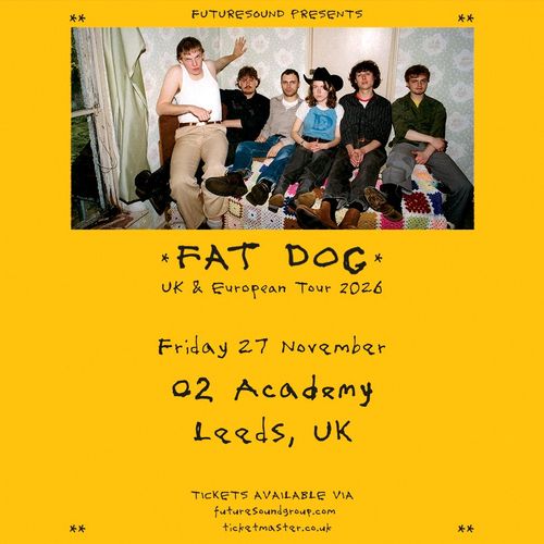 FAT DOG UK & European Tour 2026 Fat Dog at O2 Academy on 27 November 2026 gig poster
