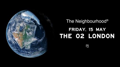 The Neighbourhood® The Neighbourhood at THE O2 on 15 May 2026 gig poster