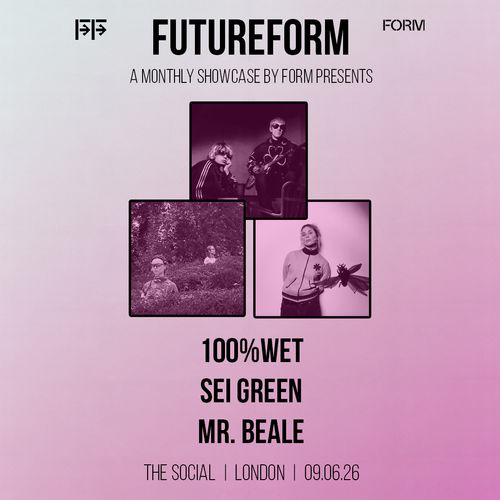 FUTUREFORM Sei Green, 100%WET, Mr Beale at The Social on 9 June 2026 gig poster