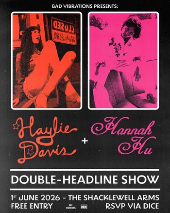 Haylie Davis + Hannah Hu Hannah Hu, Haylie Davis at The Shackleton Arms on 1 June 2026 gig poster