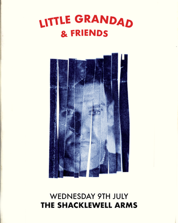 LITTLE GRANDAD & FRIENDS Little Grandad at THE SHACKLEWELL ARMS on 9 July 2025 gig poster