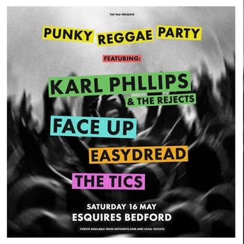 PUNKY REGGAE PARTY Face Up, EASYDREAD, Tics, Karl Phillips & The Rejects at Esquires on 16 May 2026 gig poster