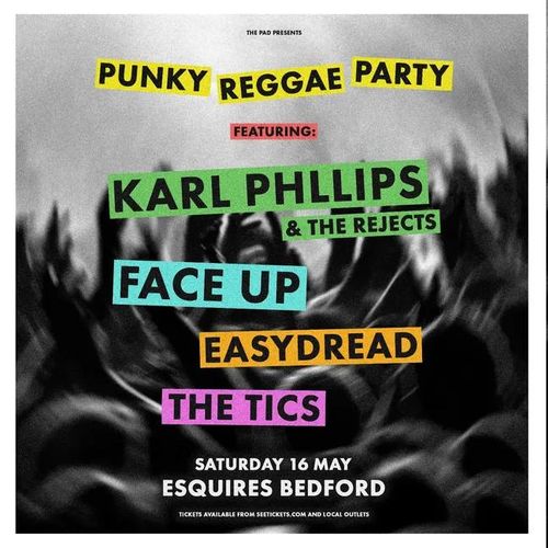 PUNKY REGGAE PARTY Face Up, EASYDREAD, Tics, Karl Phillips & The Rejects at Esquires on 16 May 2026 gig poster
