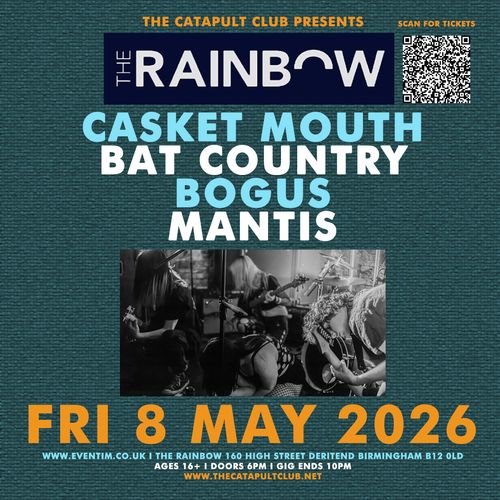 CASKET MOUTH, BAT COUNTRY, BOGUS, MANTIS CASKET MOUTH, Bat Country, MaNTiS, Bogus at The Rainbow on 8 May 2026 gig poster