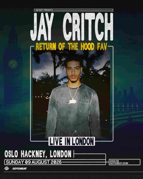 JAY CRITCH - RETURN OF THE HOOD FAV Jay Critch at OSLO HACKNEY on 9 August 2026 gig poster