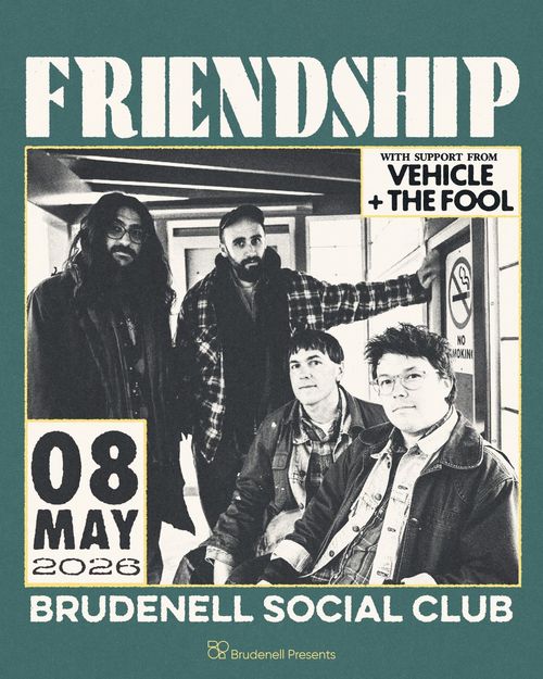 FRIENDSHIP Vehicle, the fool at Brudenell Social Club on 8 May 2026 gig poster