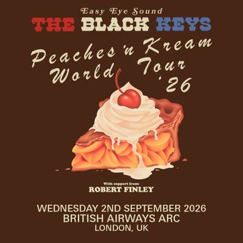 THE BLACK KEYS - Peaches'n Kream World Tour '26 Robert Finley, The Black Keys at BRITISH AIRWAYS ARC on 2 September 2026 gig poster