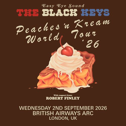 THE BLACK KEYS - Peaches'n Kream World Tour '26 Robert Finley, The Black Keys at BRITISH AIRWAYS ARC on 2 September 2026 gig poster