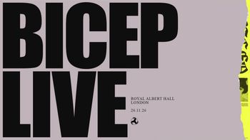 BICEP LIVE Bicep at ROYAL ALBERT HALL on 26 November 2026 gig poster